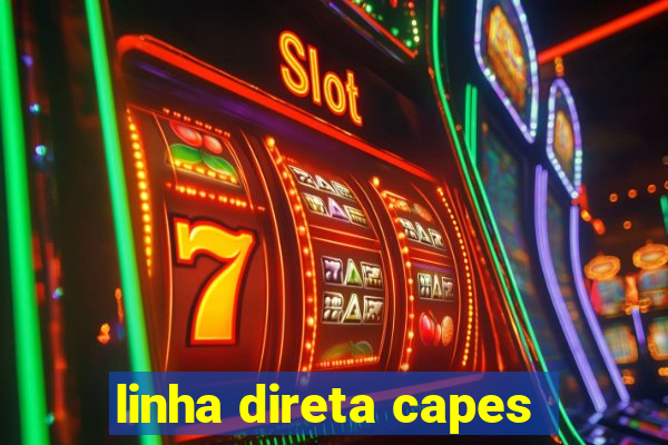 linha direta capes