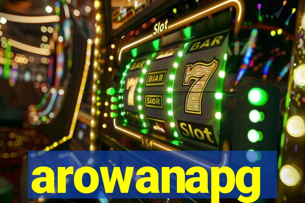 arowanapg