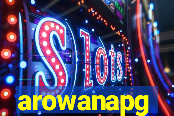 arowanapg