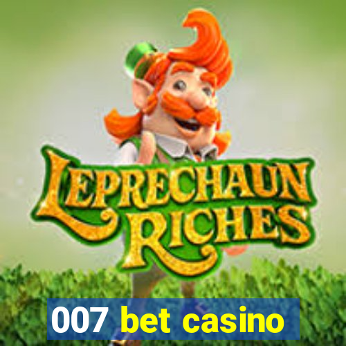 007 bet casino