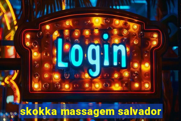 skokka massagem salvador