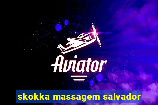 skokka massagem salvador