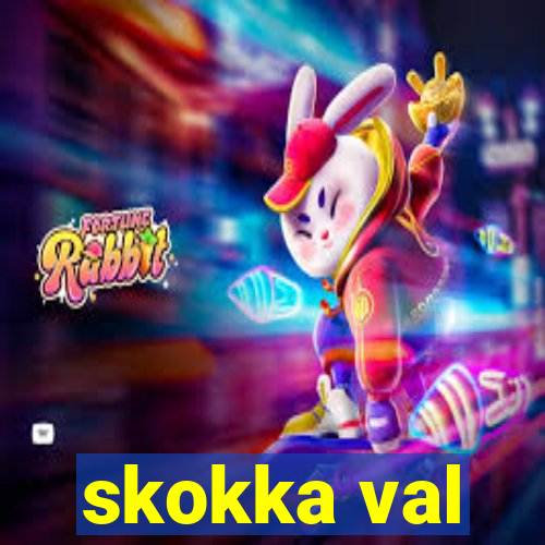 skokka val