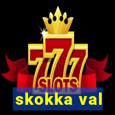 skokka val