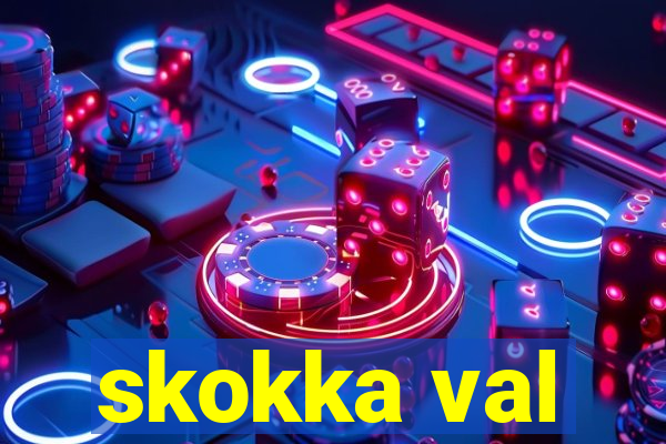 skokka val