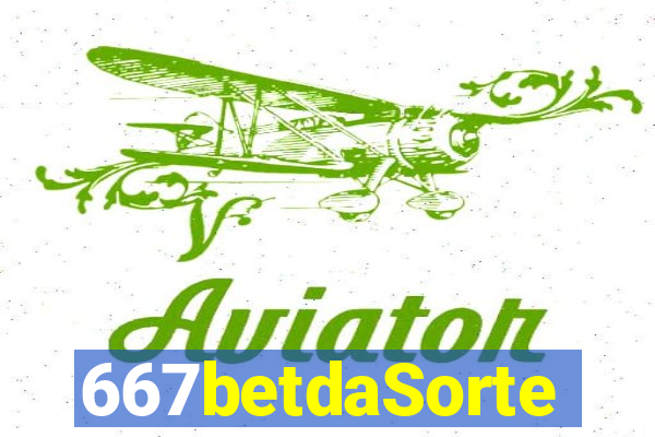 667betdaSorte