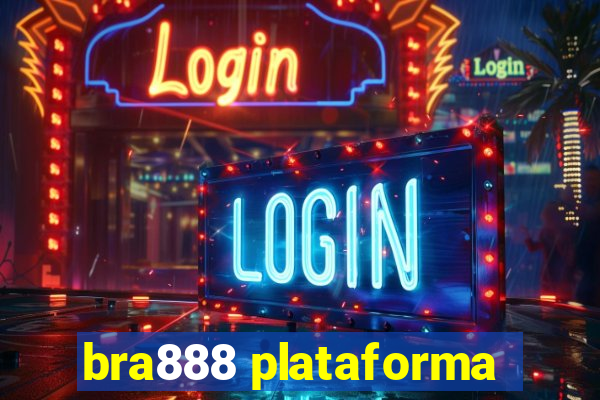 bra888 plataforma