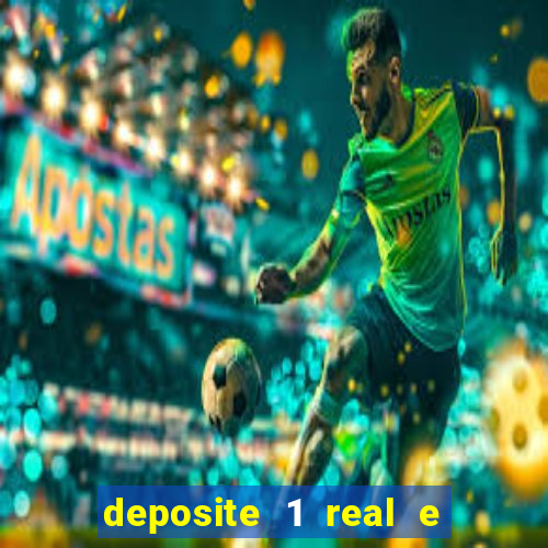 deposite 1 real e ganhe 10