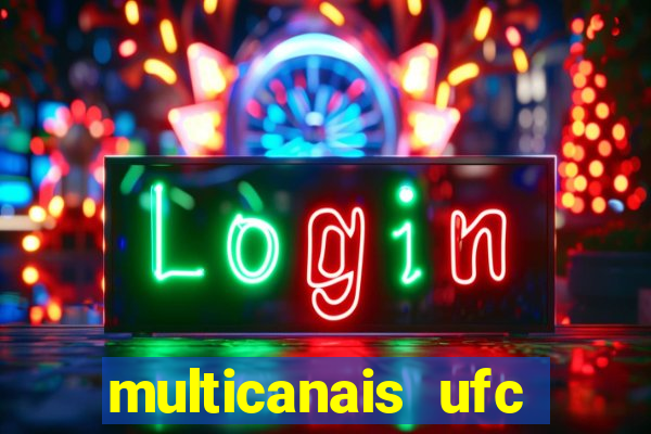 multicanais ufc fight pass