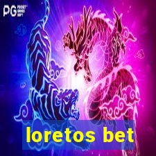 loretos bet