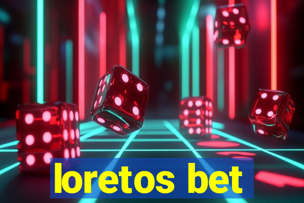 loretos bet