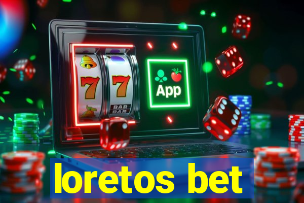 loretos bet