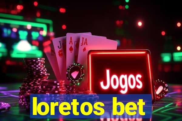 loretos bet