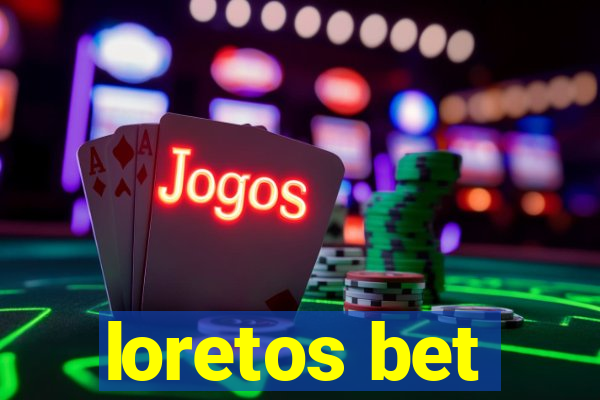 loretos bet