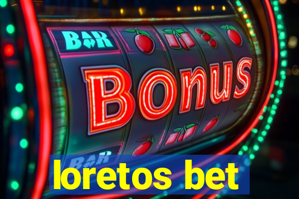 loretos bet