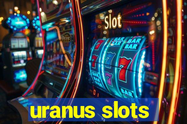 uranus slots