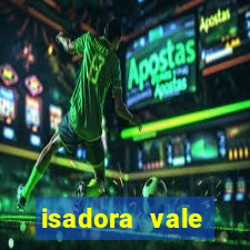 isadora vale reclame aqui