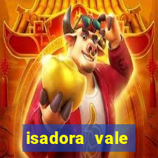 isadora vale reclame aqui