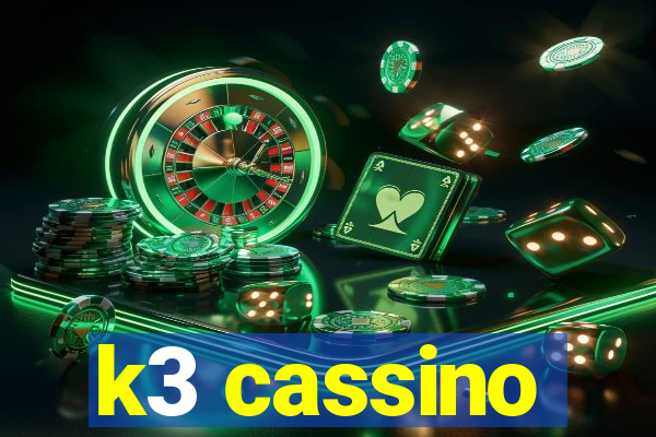 k3 cassino