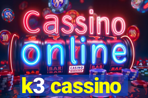 k3 cassino