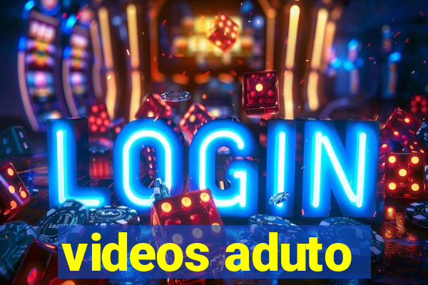 videos aduto