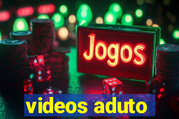 videos aduto