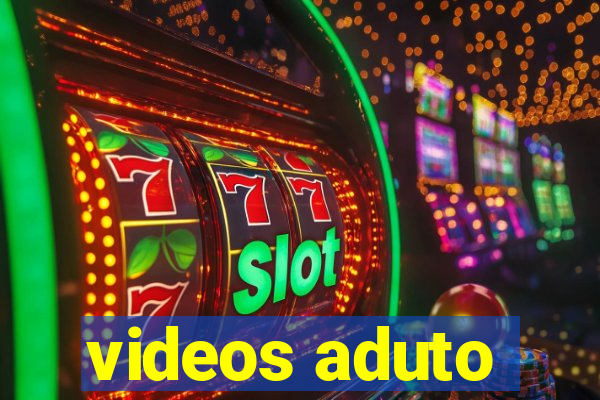 videos aduto