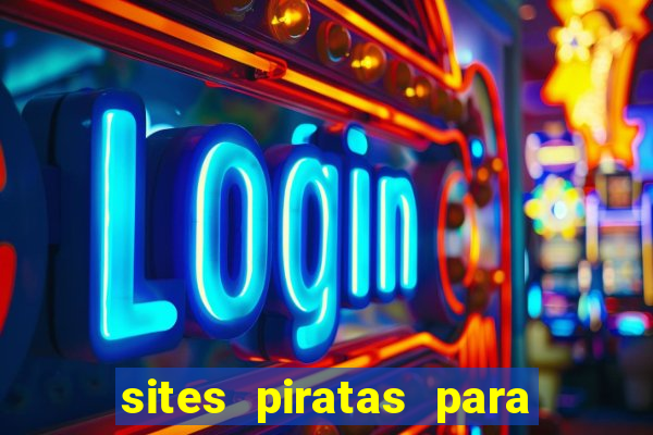 sites piratas para ver jogos