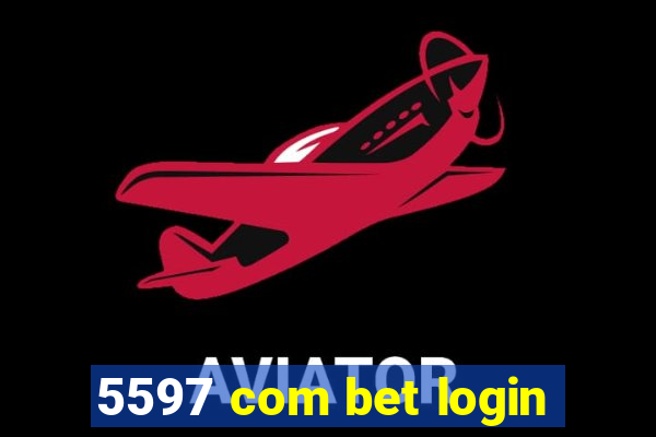 5597 com bet login