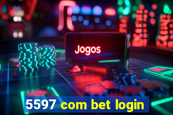 5597 com bet login