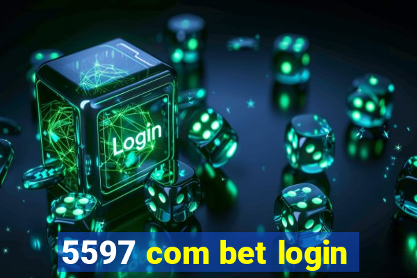 5597 com bet login