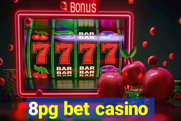 8pg bet casino