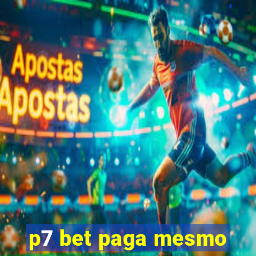 p7 bet paga mesmo