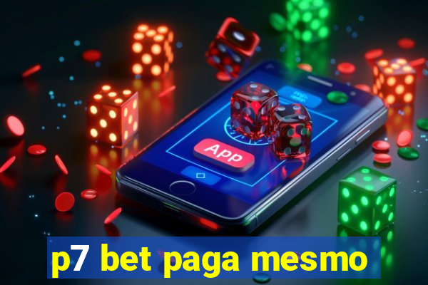 p7 bet paga mesmo