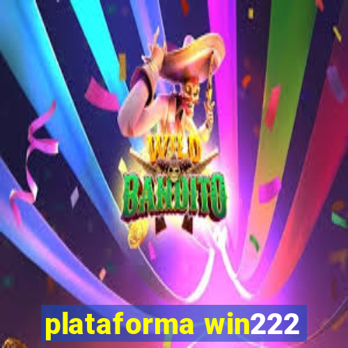 plataforma win222