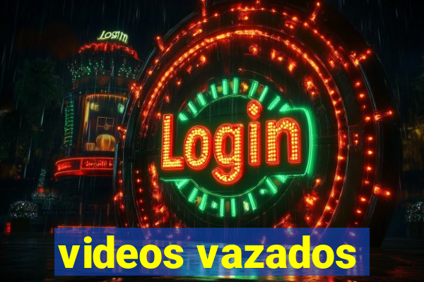 videos vazados