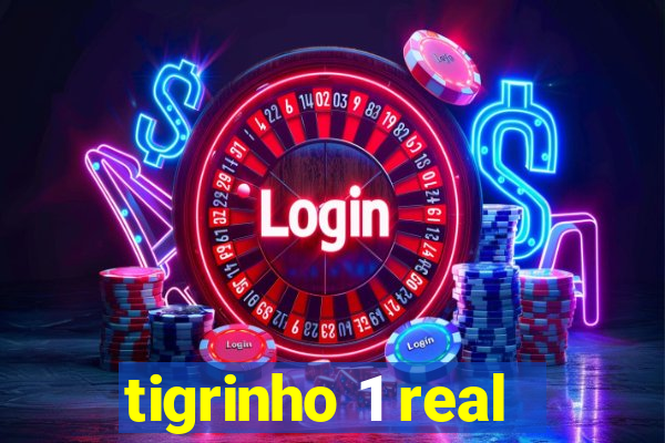 tigrinho 1 real