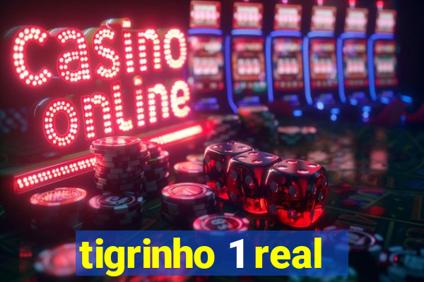 tigrinho 1 real