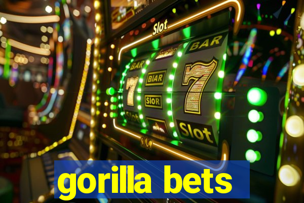 gorilla bets