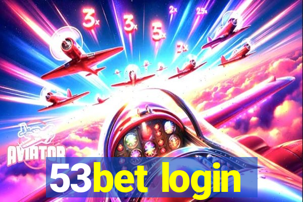 53bet login