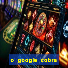 o google cobra taxa de saque de jogos