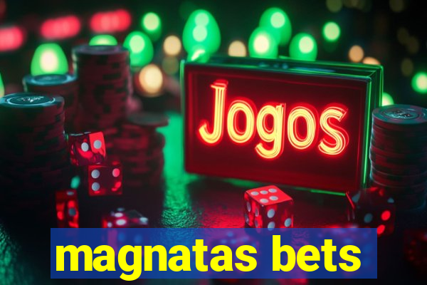 magnatas bets