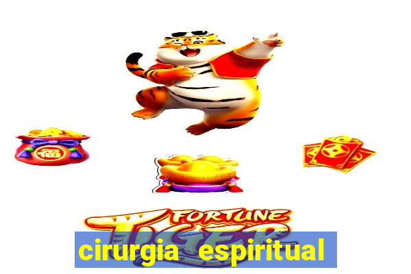 cirurgia espiritual marlon santos