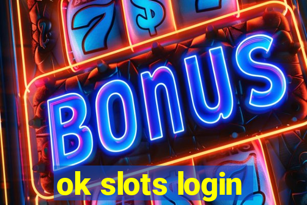 ok slots login