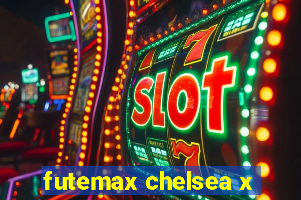 futemax chelsea x