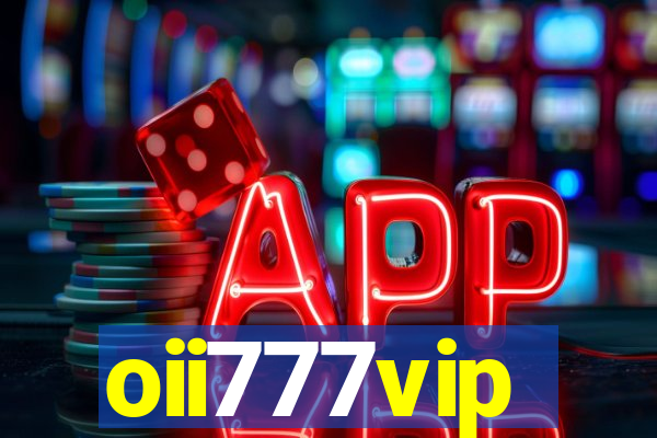 oii777vip