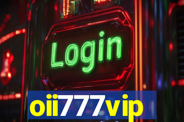 oii777vip