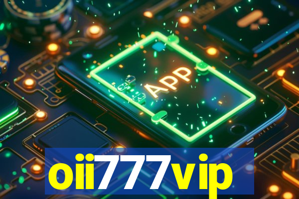 oii777vip