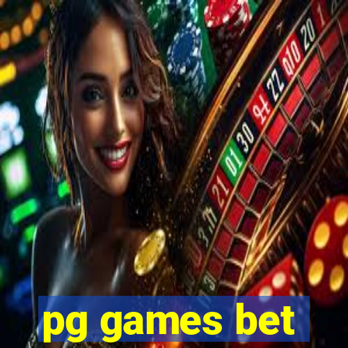 pg games bet