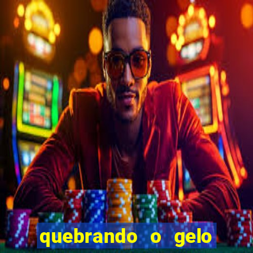 quebrando o gelo pdf livro